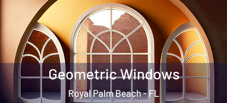  Geometric Windows Royal Palm Beach - FL