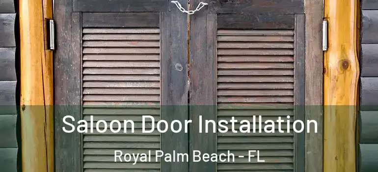  Saloon Door Installation Royal Palm Beach - FL